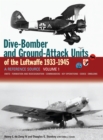 Dive Bomber and Ground Attack Units of the Luftwaffe 1933-45 : v. 1 - Book