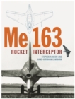 Me 163 : Rocket Interceptor - Book