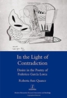 In the Light of Contradiction : Desire in the Poetry of Federico Garcia Lorca - Book