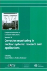 Corrosion Monitoring in Nuclear Systems EFC 56 : Research and Applications - Book