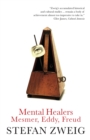 Mental Healers : Mesmer, Eddy and Freud - Book