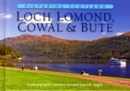 Loch Lomond, Cowal & Bute: Picturing Scotland : A photographic journey around Eastern Argyll - Book