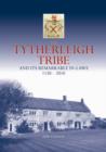 The Tytherleigh Tribe : And its Remarkable in-Laws 1150-2010 - Book