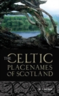 The Celtic Place-names of Scotland - Book