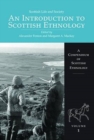 Scottish Life and Society Volume 1 : An Introduction to Scottish Ethnology - Book