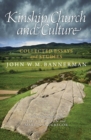 Kinship, Church and Culture : Collected Essays and Studies by John W. M. Bannerman - Book