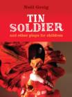 Tin Soldier : and Other Plays for Children - Book
