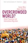 Overcrowded World : Global Population and International Migration - Book