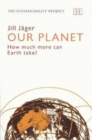 Our Planet - How much more can Earth take? - Book