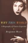 Why This World : A Biography of Clarice Lispector - Book