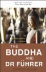 The Buddha and Dr Fuhrer - An Archaeological Scandal - Book