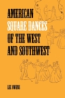 American Square Dances of the West and Southwest - Book