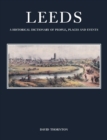 Leeds: A Historical Dictionary of People, Places and Events - Book
