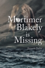 Mortimer Blakely is Missing - Book