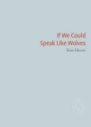 If We Could Speak Like Wolves - Book