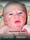 Welcoming Baby : Reflections on Perinatal Care - Book