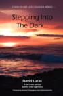 Stepping Into The Dark : A Lad from Jarrow Battles with Sight Loss - Book
