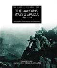 The Balkans, Italy and Africa 1914 - 1918 : From Sarajevo to the Piave and Lake Tanganyika - Book