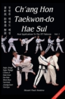 Ch'ang Hon Taekwon-do Hae Sul : Vol.1 - Book