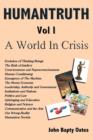 HUMANTRUTH Volume One : A World In Crisis - Book