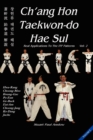 Ch'Ang Hon Taekwon-Do Hae Sul : Real Applications to the ITF Patterns: Vol 2 - Book