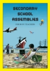 SECONDARY SCHOOL ASSEMBLIES for Busy Teachers - Vol 2 - Book