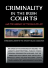 Criminality in the Irish Courts : And the Absence of the Rule of Law in Ireland - Book