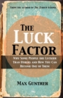 The Luck Factor : Why Some People Are Luckier Than Others and How You Can Become One of Them - Book