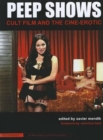 Peep Shows – Cult Film and the Cine–Erotic - Book
