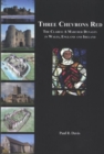 Three Chevrons Red : The Clares: a Marcher Dynasty in Wales, England and Ireland - Book