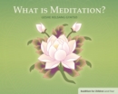 What Is Meditation? : Buddhism for Children Level 4 - Book