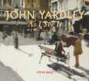 John Yardley - As I See it - Book