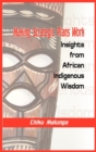Making Strategic Plans Work : Insights from African Indigenous Wisdom (HB) - Book