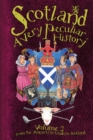 Scotland : A Very Peculiar History - Book
