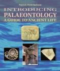 Introducing Palaeontology : A Guide to Ancient Life - Book