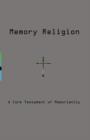 Memory Religion : A Core Testament of Memorianity - Book