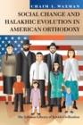 Social Change and Halakhic Evolution in American Orthodoxy - Book
