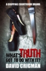 What's Truth Got to Do with It? - eBook