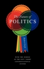 The Future of Politics : The collapse of class-based politics - Book