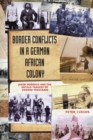 Border Conflicts in a German African Colony : Jakob Morengo and the untold tragedy of Edward Presgrave - Book