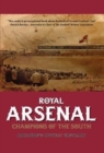 Royal Arsenal : Champions of the South - Book