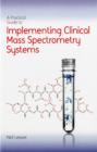 A Practical Guide to Implementing Clinical Mass Spectrometry Systems - Book