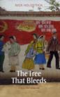 The Tree That Bleeds : A Uighur Town on the Edge - Book