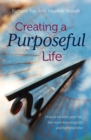 Creating a purposeful life : How to reclaim your life, live more meaningfully and befriend time - Book