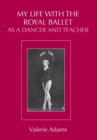 My Life with The Royal Ballet as a Dancer and Teacher - Book