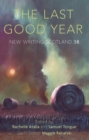 The Last Good Year : New Writing Scotland 38 - Book