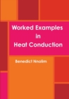 Worked Examples in Heat Conduction - Book