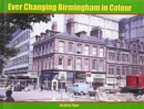 Ever Changing Birmingham in Colour - Book