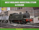 West Midlands Industrial Steam in Colour : Part 1 - Book