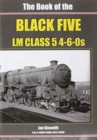 The Book of the Black Fives LM Class 5 4-6-0s : 44800-44996, 45471-45499 Part 4 - Book